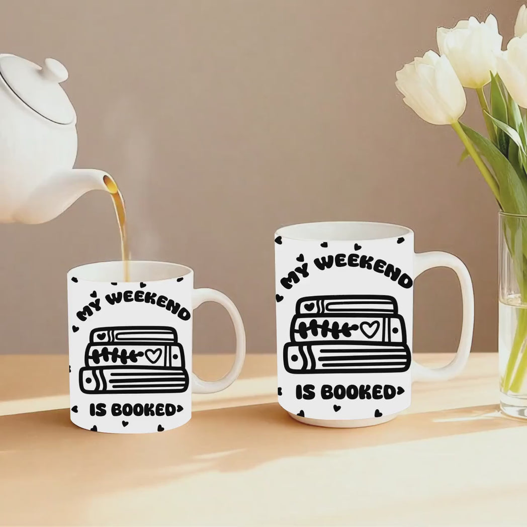 My Weekend Is Booked Coffee Mug 11oz 15oz Bookish Quote Reader Cup