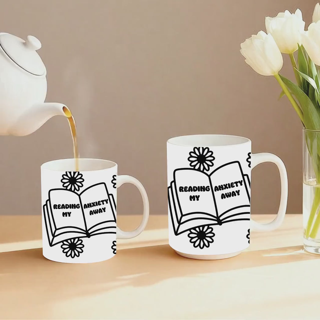 Reading My Anxiety Away Mug 11oz 15oz Bookish Mental Health Coffee Cup