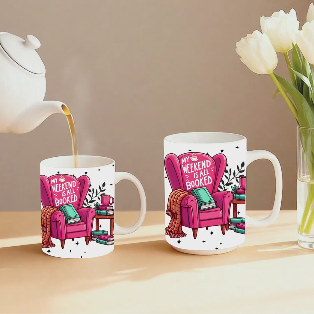 My Weekend Is All Booked Mug 11oz 15oz Funny Bookworm Gift