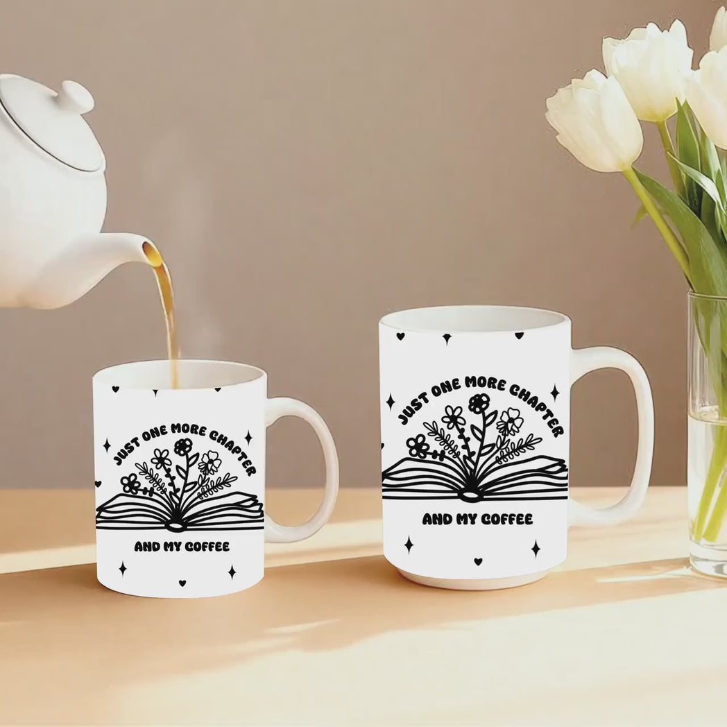 Just One More Chapter Coffee Mug 11oz 15oz Bookish Gift for Her Library Art
