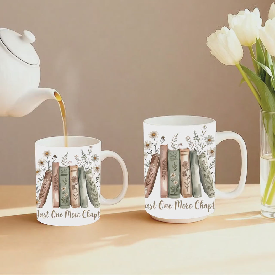 Just One More Chapter Mug 11oz 15oz Floral Bookish Gift for Readers